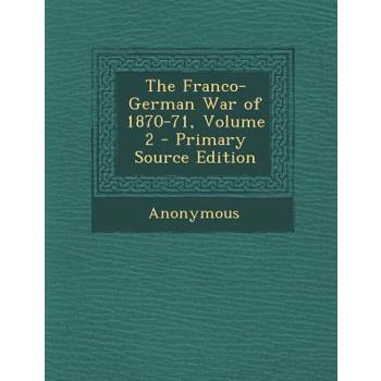 The Franco-German War of 1870-71, Volume 2 - Primary Source Edition