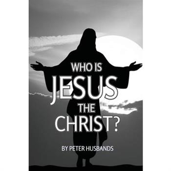 Who is Jesus the Christ?
