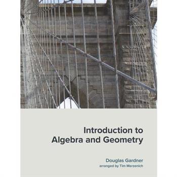 Introduction to Algebra and Geometry