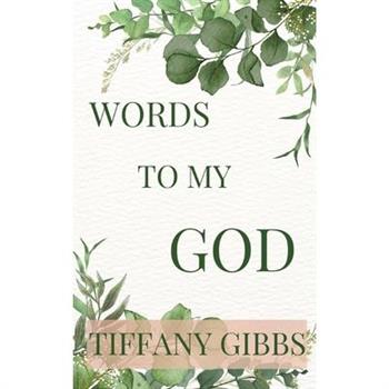 Words To My God