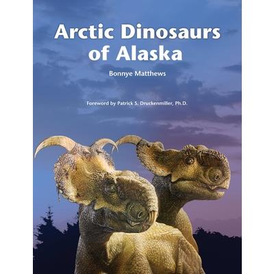 Arctic Dinosaurs of Alaska