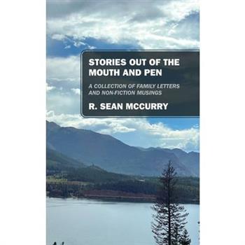 Stories out of the Mouth and Pen