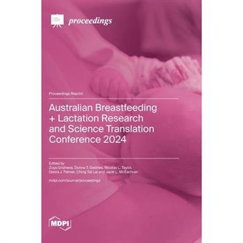 Australian Breastfeeding + Lactation Research and Science Translation Conference 2024