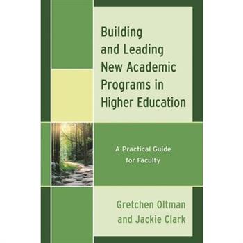 Building and Leading New Academic Programs in Higher Education