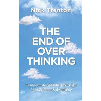 The End of Overthinking