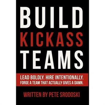 Build Kickass Teams