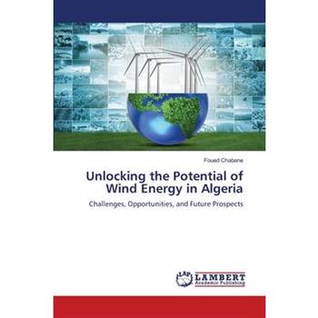 Unlocking the Potential of Wind Energy in Algeria