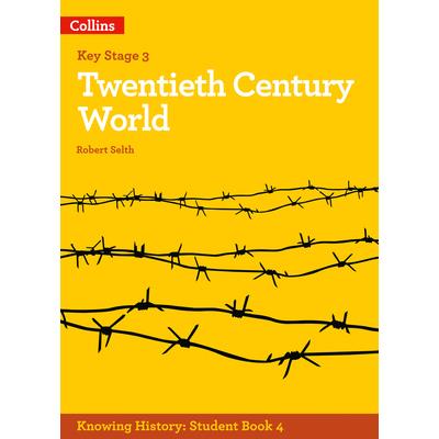Knowing History - Ks3 History Twentieth Century World