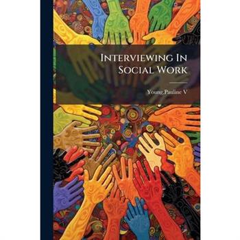 Interviewing In Social Work