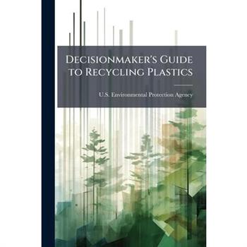 Decisionmaker's Guide to Recycling Plastics