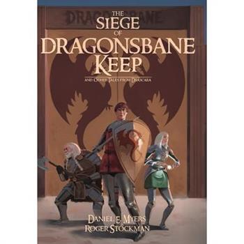 The Siege of Dragonsbane Keep