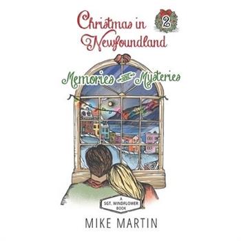 Christmas in Newfoundland - Memories and Mysteries