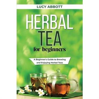 Herbal Tea for Beginners