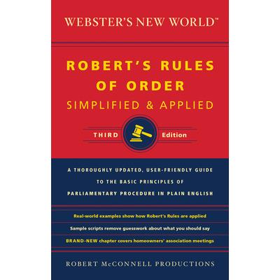 Webster’s New World Robert’s Rules of Order Simplified and Applied
