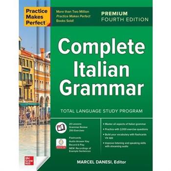 Practice Makes Perfect: Complete Italian Grammar, Premium Fourth Edition