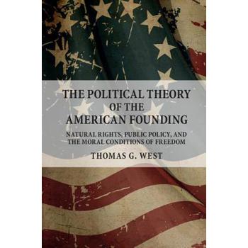 The Political Theory of the American Founding