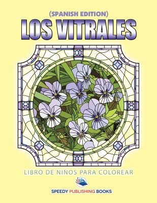 Los Vitrales Libro De Ni簽os Para Colorear (Spanish Edition)