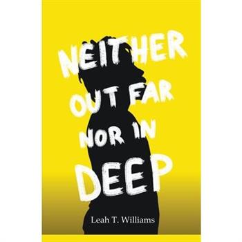 Neither Out Far Nor In Deep