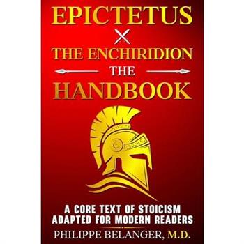 Epictetus - The Enchiridion - The Handbook