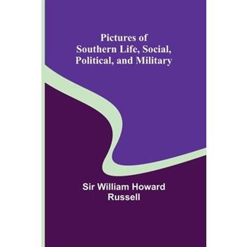 Pictures of Southern Life, Social, Political, and Military