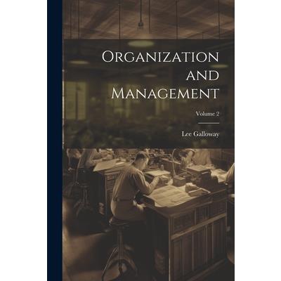 Organization and Management; Volume 2