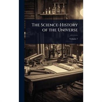The Science-History of the Universe