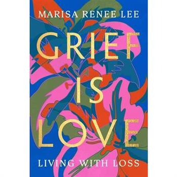 Grief Is Love