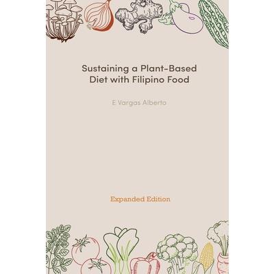 Sustaining a Plant-Based Diet with Filipino Food
