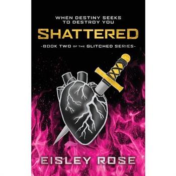 Shattered