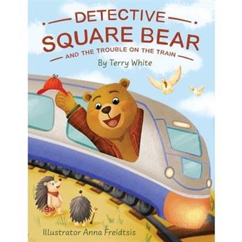 Detective Square Bear and the Trouble on the Train