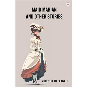 Maid Marian And Other Stories