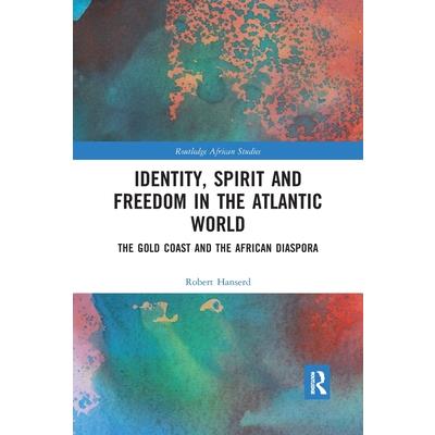 Identity, Spirit and Freedom in the Atlantic World