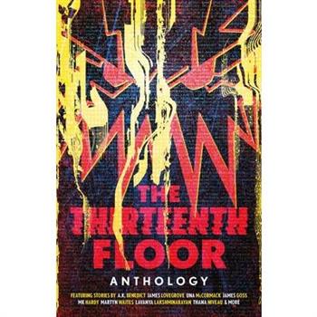 The Thirteenth Floor Anthology