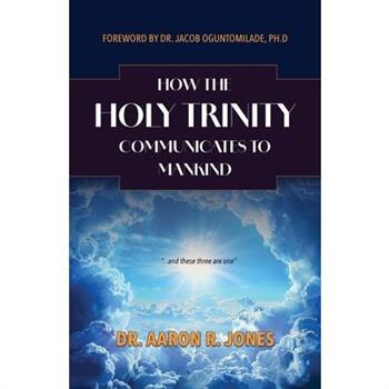 How the Holy Trinity Communication to Mankind