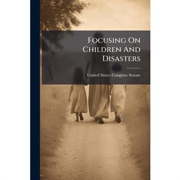 Focusing On Children And Disasters