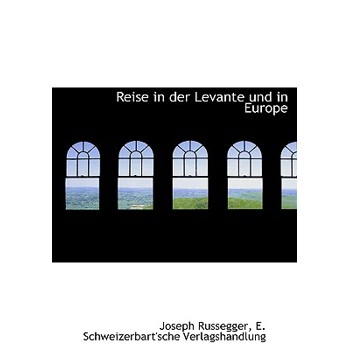 Reise in Der Levante Und in Europe