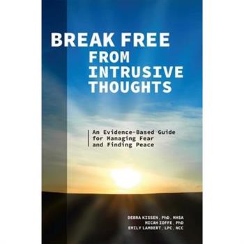 Break Free from Intrusive Thoughts Break Free from Intrusive Thoughts