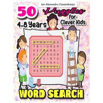50 Word Search Puzzles 4-8 Years for Clever Kids