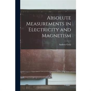 Absolute Measurements in Electricity and Magnetism