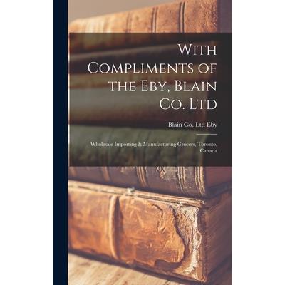 With Compliments of the Eby, Blain Co. Ltd