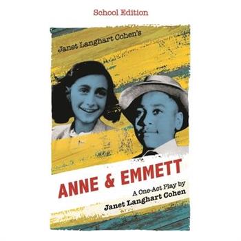 Anne & EmmettA One-Act Play