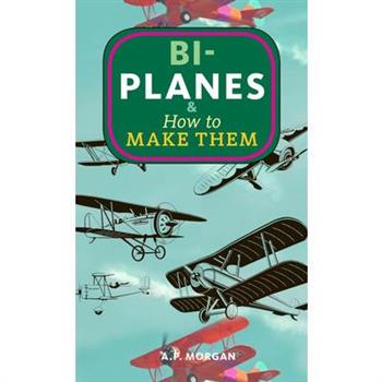 Biplanes & How to Make Them
