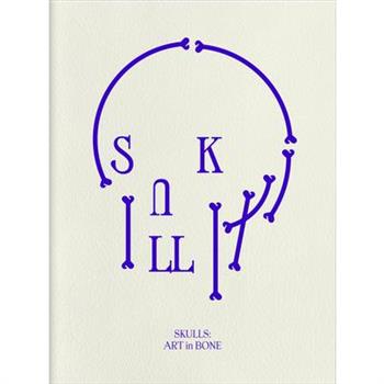 Skulls: Art in Bone