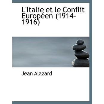L’Italie Et Le Conflit Europ En (1914-1916)