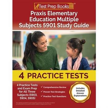 Praxis Elementary Education Multiple Subjects 5901 Study Guide
