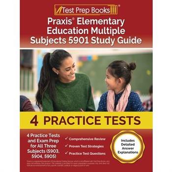 Praxis Elementary Education Multiple Subjects 5901 Study Guide