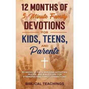 One Year of 5-Minute Family Devotions For Kids, Teens, And Parents