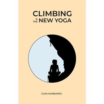 Climbing is the New Yoga