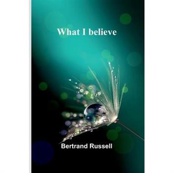 What I Believe