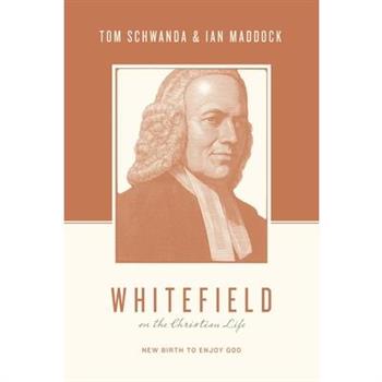 Whitefield on the Christian Life